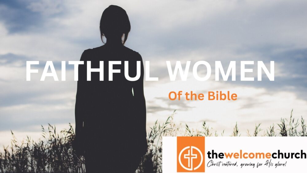 Faithful women in the bible